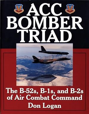 Bild des Verkufers fr Acc Bomber Triad : The B-52S, B-1S and B-2S of Air Combat Command zum Verkauf von GreatBookPricesUK