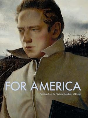 Bild des Verkufers fr For America : Paintings from the National Academy of Design zum Verkauf von GreatBookPricesUK