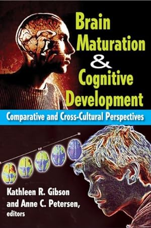 Image du vendeur pour Brain Maturation and Cognitive Development : Comparative and Cross-Cultural Perspectives mis en vente par GreatBookPricesUK