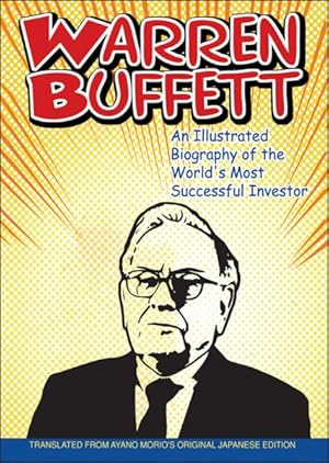 Bild des Verkufers fr Warren Buffett : An Illustrated Biography Of The World's Most Successful Investor zum Verkauf von GreatBookPricesUK