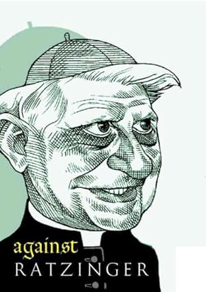 Seller image for Against Ratzinger for sale by GreatBookPricesUK