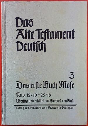Seller image for Das Alte Testament Deutsch. Neues Gttinger Bibelwerk. Teilband 3. Das erste Buch Mose. Genesis Kapitel 12,10 - 25,18 for sale by biblion2