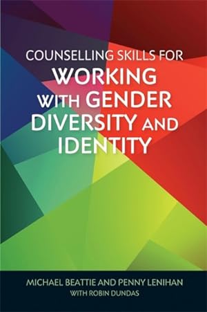 Bild des Verkufers fr Counselling Skills for Working With Gender Diversity and Identity zum Verkauf von GreatBookPricesUK