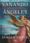 Sanando con los ángeles: descubre cómo pueden ayudarte los ángeles en todas las áreas de tu vida