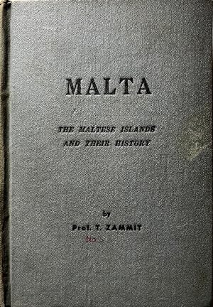 MALTA. THE MALTESE ISLANDS AND THEIR HISTORY