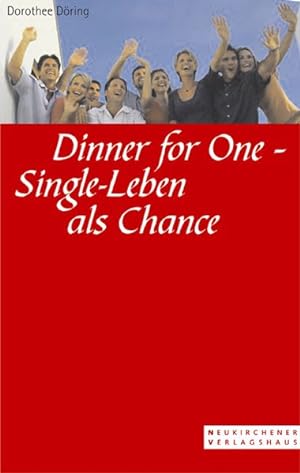 Seller image for Dinner for One - Single-Leben als Chance: Praktische Tipps fr eine positive Lebensgestaltung for sale by Versandantiquariat Felix Mcke