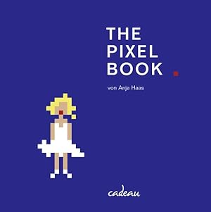Imagen del vendedor de The Pixel Book (cadeau) a la venta por Versandantiquariat Felix Mcke