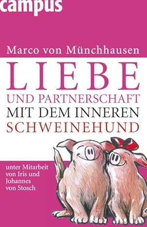 Seller image for Liebe und Partnerschaft mit dem inneren Schweinehund for sale by Versandantiquariat Felix Mcke