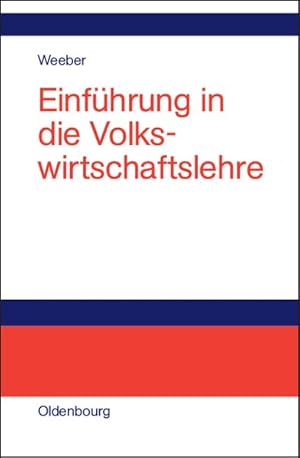 Seller image for Einfhrung in die Volkswirtschaftslehre: Fr den Abschluss Bachelor for sale by Versandantiquariat Felix Mcke