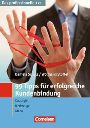 Seller image for Das professionelle 1 x 1: 99 Tipps fr erfolgreiche Kundenbindung: Strategie - Werkzeuge - Ideen for sale by Versandantiquariat Felix Mcke