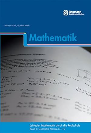 Immagine del venditore per Leitfaden Mathematik durch die Realschule: Geometrie Klasse 5-10 venduto da Versandantiquariat Felix Mcke