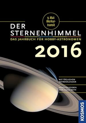 Bild des Verkufers fr Der Sternenhimmel 2016: Das Jahrbuch fr Hobby-Astronomen zum Verkauf von Versandantiquariat Felix Mcke