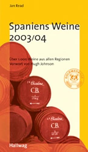 Imagen del vendedor de Spaniens Weine 2003/04: ber 1000 Weine aus allen Regionen (Hallwag Die Taschenfhrer) a la venta por Versandantiquariat Felix Mcke