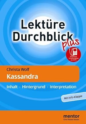 Imagen del vendedor de Christa Wolf: Kassandra - Buch mit MP3-Download: Inhalt - Hintergrund - Interpretation (Lektre Durchblick Deutsch plus) a la venta por Versandantiquariat Felix Mcke