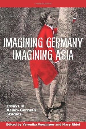 Imagen del vendedor de Imagining Germany Imagining Asia: Essays in Asian-German Studies (Studies in German Literature Linguistics and Culture) [Hardcover ] a la venta por booksXpress