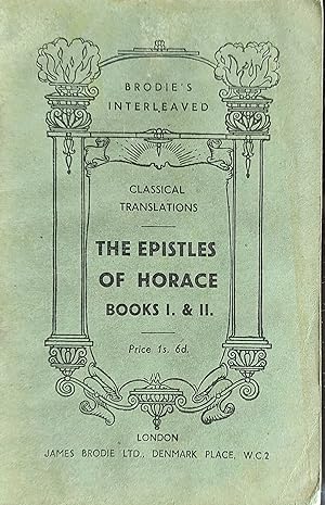 Immagine del venditore per The Epistles of Horace. Books I & II. A Literal Translation. Brodie's Interleaved Classical Translations venduto da Shore Books