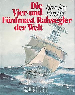 Die Vier- und Fünfmast-Rahsegler der Welt