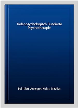 Seller image for Tiefenpsychologisch Fundierte Psychotherapie -Language: german for sale by GreatBookPricesUK