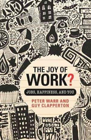 Imagen del vendedor de Joy of Work? : Jobs, Happiness, and You a la venta por GreatBookPricesUK