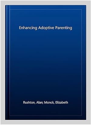 Seller image for Enhancing Adoptive Parenting for sale by GreatBookPricesUK