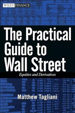 Imagen del vendedor de Practical Guide to Wall Street : Equities and Derivatives a la venta por GreatBookPricesUK