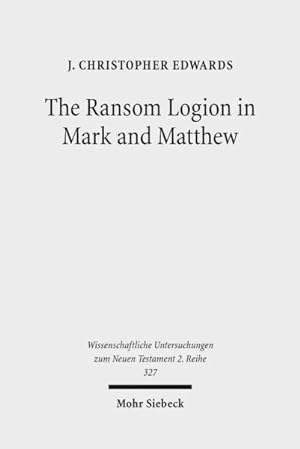 Seller image for Ransom Logion in Mark and Matthew : Its Reception and Its Significance for the Study of the Gospels for sale by GreatBookPricesUK