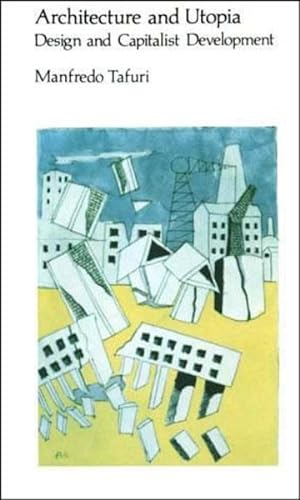 Seller image for Architecture and Utopia : Design and Capitalist Development for sale by GreatBookPricesUK
