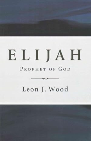 Bild des Verkufers fr Elijah : Prophet of God zum Verkauf von GreatBookPricesUK