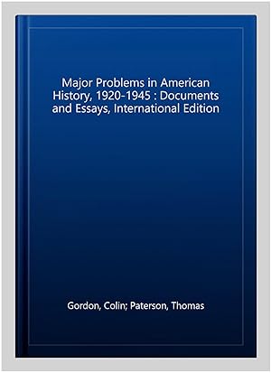 Bild des Verkufers fr Major Problems in American History, 1920-1945 : Documents and Essays, International Edition zum Verkauf von GreatBookPricesUK