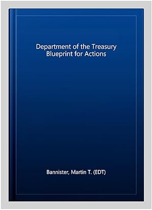 Seller image for Department of the Treasury Blueprint for Actions for sale by GreatBookPricesUK
