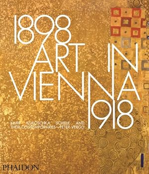 Seller image for Art in Vienna 1898-1918 : Klimt, Kokoschka, Schiele and Their Contemporaries for sale by GreatBookPricesUK