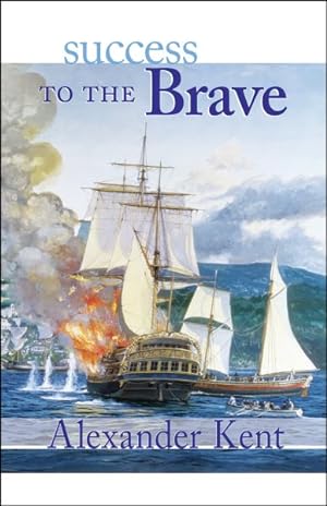 Seller image for Success to the Brave : The Richard Bolitho Novels for sale by GreatBookPricesUK