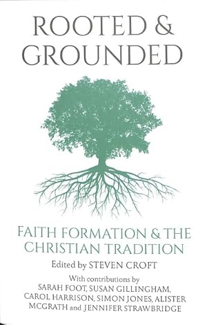 Bild des Verkufers fr Rooted and Grounded : Faith Formation and the Christian Tradition zum Verkauf von GreatBookPricesUK