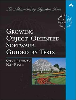Image du vendeur pour Growing Object-Oriented Software, Guided by Tests mis en vente par GreatBookPricesUK