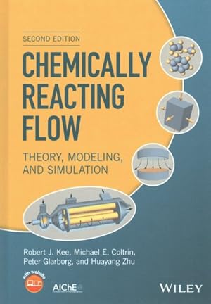 Bild des Verkufers fr Chemically Reacting Flow : Theory, Modeling, and Simulation zum Verkauf von GreatBookPricesUK