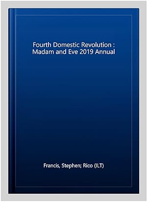 Immagine del venditore per Fourth Domestic Revolution : Madam and Eve 2019 Annual venduto da GreatBookPrices