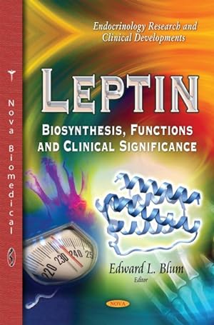 Bild des Verkufers fr Leptin : Biosynthesis, Functions and Clinical Significance zum Verkauf von GreatBookPricesUK