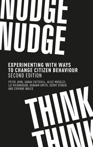Imagen del vendedor de Nudge, Nudge, Think, Think : Experimenting With Ways to Change Citizen Behaviour a la venta por GreatBookPricesUK