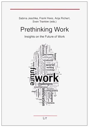 Bild des Verkufers fr Prethinking Work : Insights on the Future of Work zum Verkauf von GreatBookPricesUK