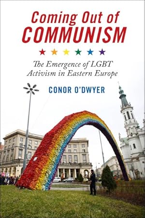 Image du vendeur pour Coming Out of Communism : The Emergence of Lgbt Activism in Eastern Europe mis en vente par GreatBookPricesUK