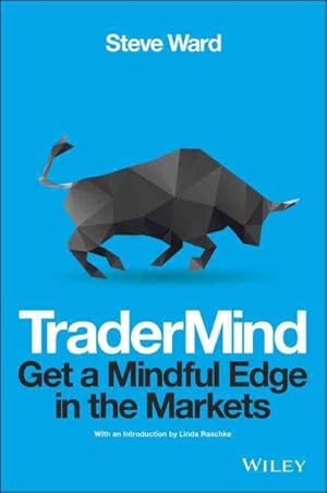 Image du vendeur pour TraderMind : Get a Mindful Edge in the Markets mis en vente par GreatBookPricesUK