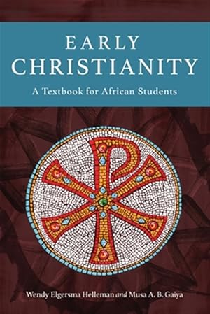 Seller image for Early Christianity: A Textbook for African Students for sale by GreatBookPricesUK