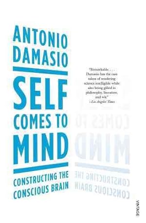 Imagen del vendedor de Self Comes to Mind : Constructing the Conscious Brain a la venta por GreatBookPricesUK