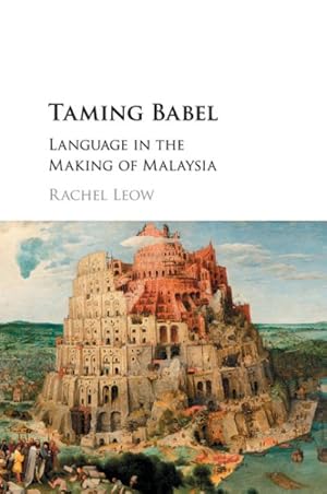 Seller image for Taming Babel : Language in the Making of Malaysia for sale by GreatBookPricesUK