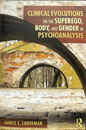 Imagen del vendedor de Clinical Evolutions on the Superego, Body, and Gender in Psychoanalysis a la venta por GreatBookPricesUK