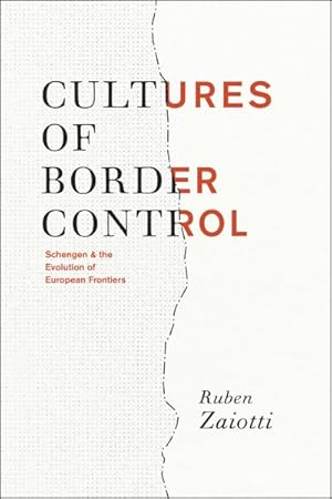 Imagen del vendedor de Cultures of Border Control : Schengen and the Evolution of European Frontiers a la venta por GreatBookPricesUK