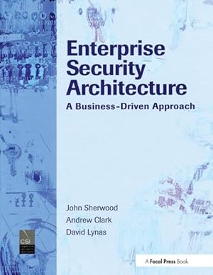 Seller image for Enterprise Security Architecture : A Business-driven Approach for sale by GreatBookPricesUK