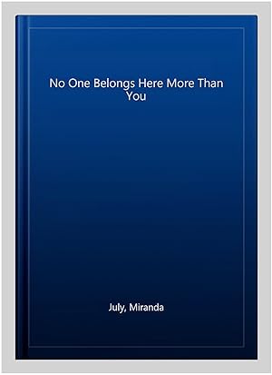 Immagine del venditore per No One Belongs Here More Than You venduto da GreatBookPricesUK