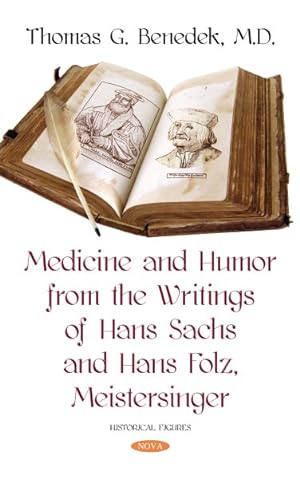 Seller image for Medicine and Humor from the Writings of Hans Sachs and Hans Folz, Meistersinger for sale by GreatBookPricesUK