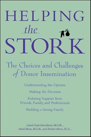 Bild des Verkufers fr Helping the Stork : The Choices and Challenges of Donor Insemination zum Verkauf von GreatBookPricesUK